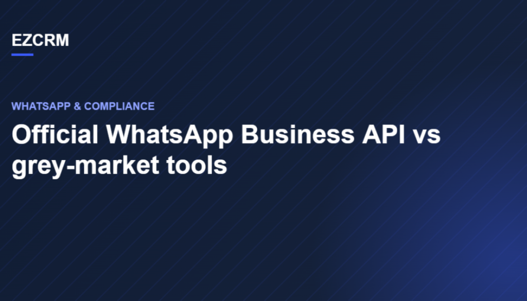 Official WhatsApp Business API vs grey-market tools cover image